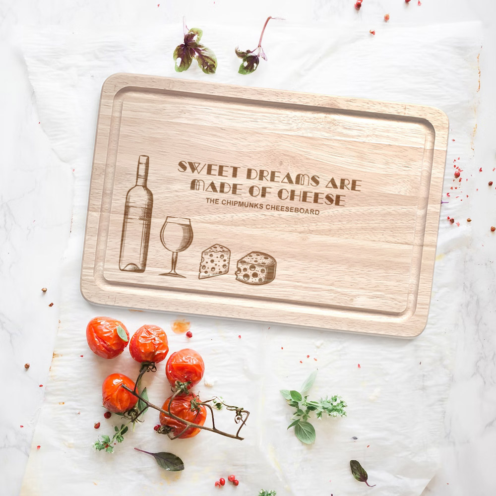 Personalised Chopping Board - Sweet Dreams Are Made Of Cheese